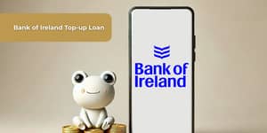 Bank of Ireland Top-up Loan: Check everything you need to know